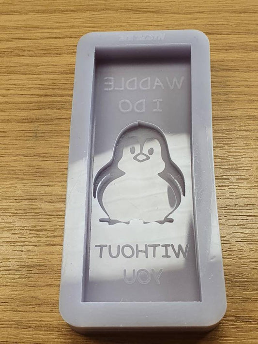 Waddle I Do Without You Penguin Wax Bar Silicone Mould